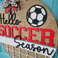 Hello Soccer Season Door Hanger
