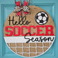 Hello Soccer Season Door Hanger