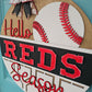 Hello Reds Season Door Hanger