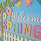 Welcome Spring Birdhouse Door Hanger