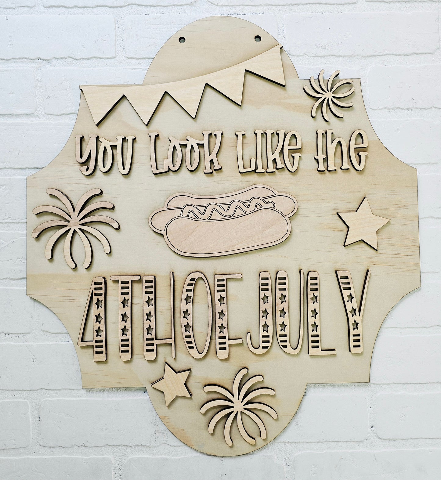 You Look Like the 4th of July Door Hanger