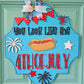 You Look Like the 4th of July Door Hanger