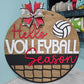 Hello Volleyball Season Door Hanger