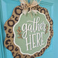 Gather Here Fall Leopard Door Hanger