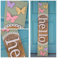 Hello Butterfly Porch Leaner