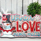 Winter Love Never Melts Standing Sign