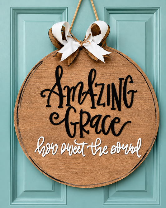 Amazing Grace How Sweet the Sound Door Hanger