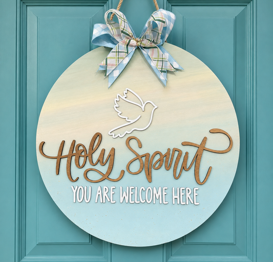 Holy Spirit You are Welcome Here Door Hanger