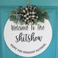Welcome To The Shitshow, Hope You Brought Alcohol Door Hanger