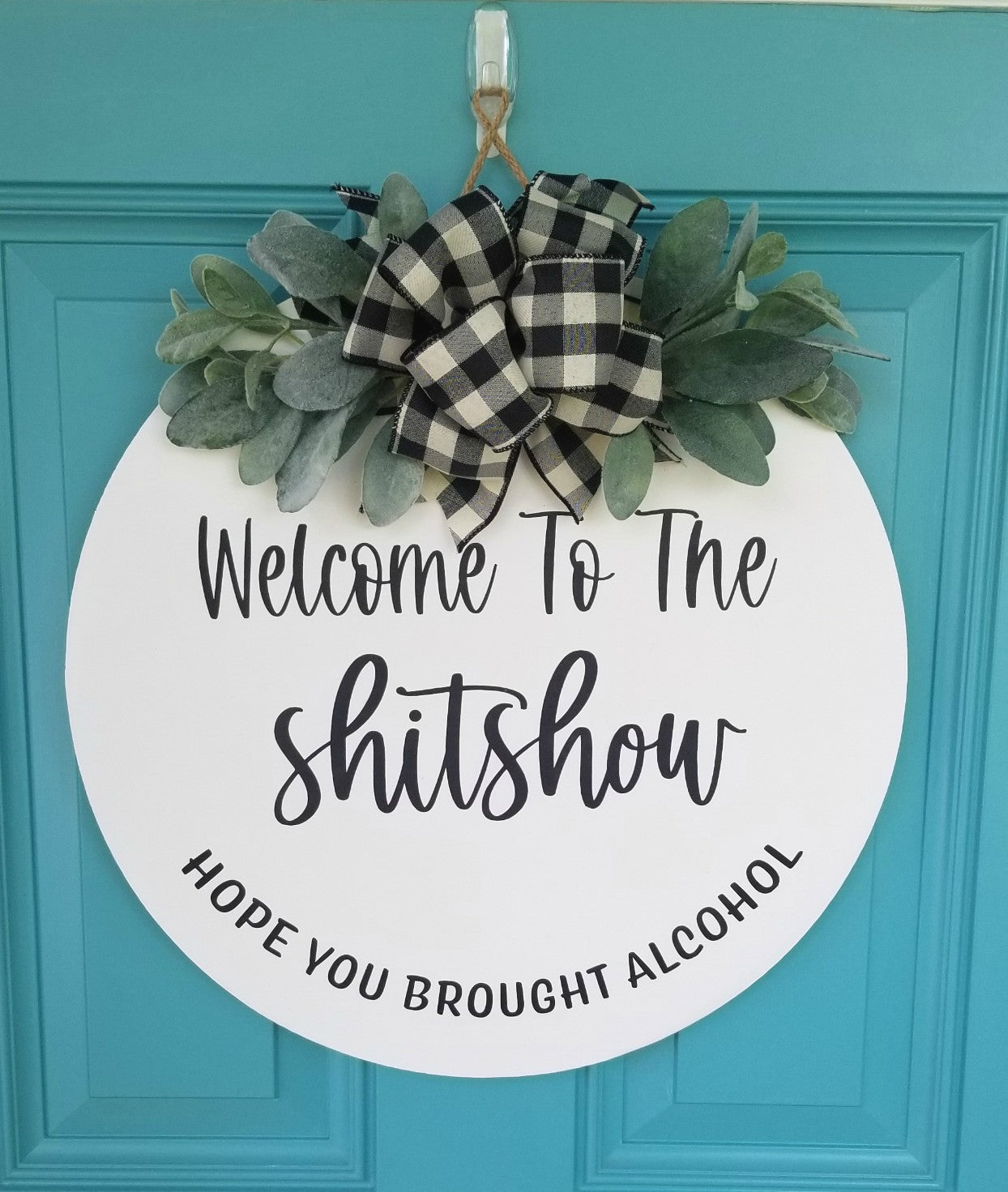 Welcome To The Shitshow, Hope You Brought Alcohol Door Hanger