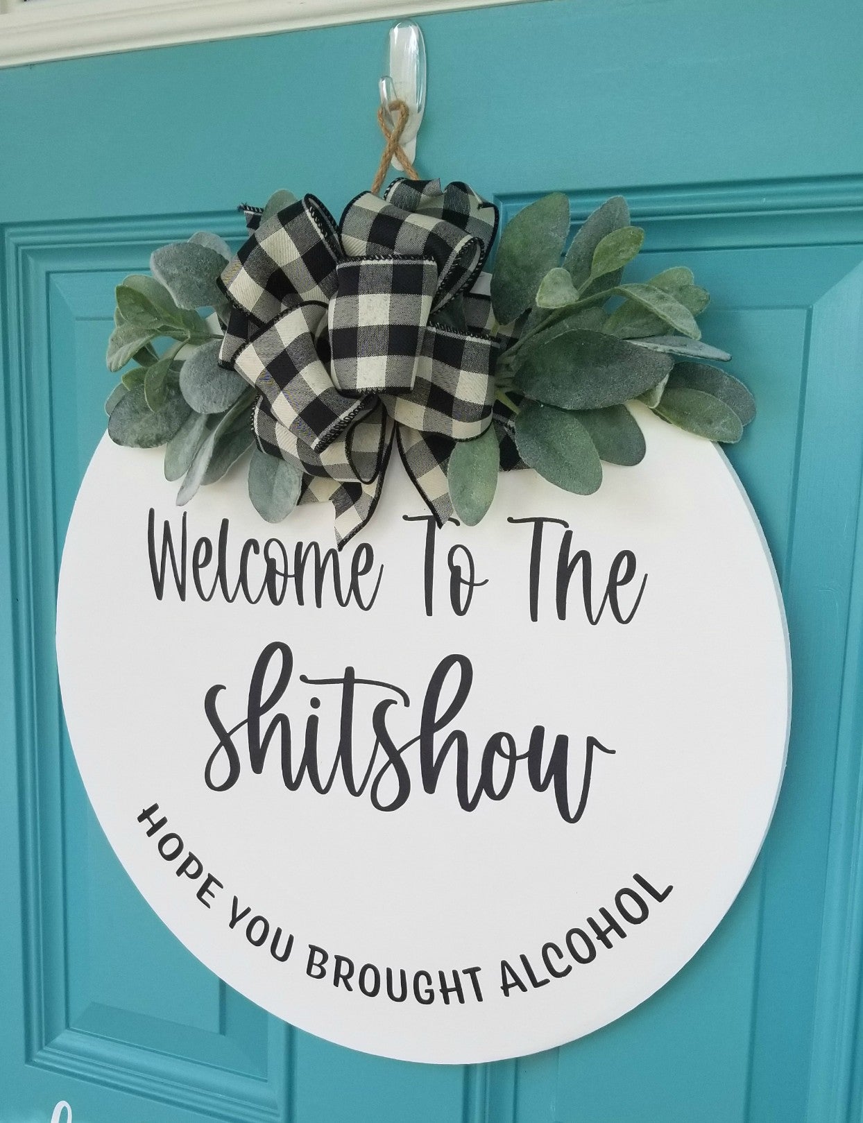 Welcome To The Shitshow, Hope You Brought Alcohol Door Hanger