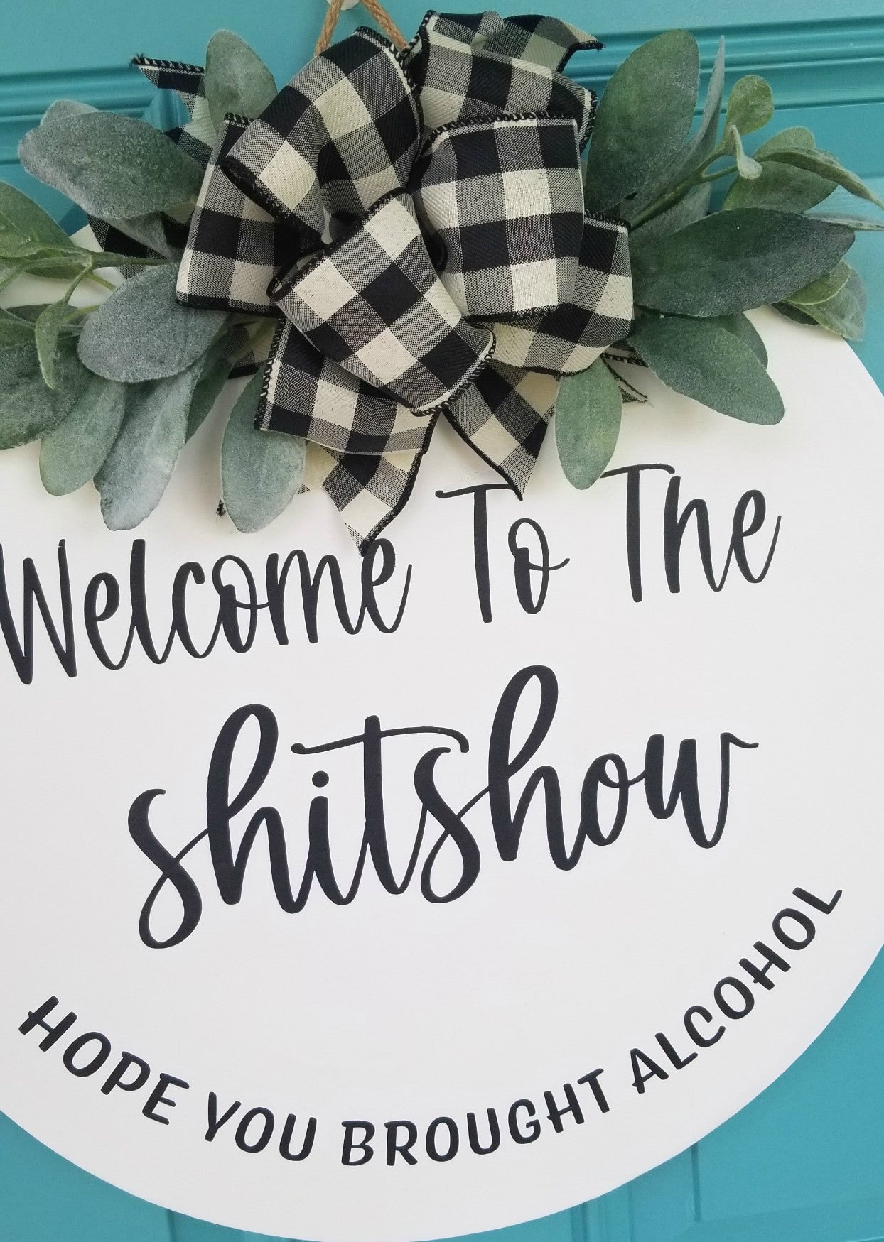 Welcome To The Shitshow, Hope You Brought Alcohol Door Hanger