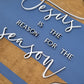 Jesus is the Reason for the Season Door Hanger