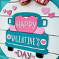 Valentine's Day Truck Door Hanger