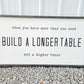 Build a longer table Sign