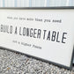 Build a longer table Sign