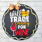 Will Trade Candy for Wine Door Hanger