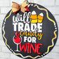 Will Trade Candy for Wine Door Hanger