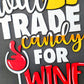 Will Trade Candy for Wine Door Hanger