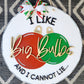 I like Big Bulbs Door Hanger