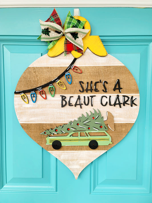 Christmas Vacation Door Hanger- Shes a beaut Clark