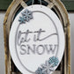 Let It Snow Oval Door Hanger