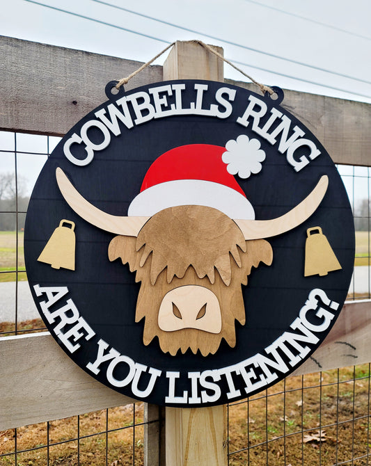 Cowbells Ring Are You Listening Door Hanger