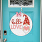 Hello Love Gnome Door Hanger