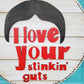 Alfalfa- I love your stinkin' guts Door Hanger