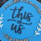 This Is Us Door Hanger