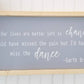 Our Lives Are Better Left to Chance Sign| Garth Brooks