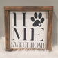 Home Sweet Home | Paw Print | Pet Lover Sign