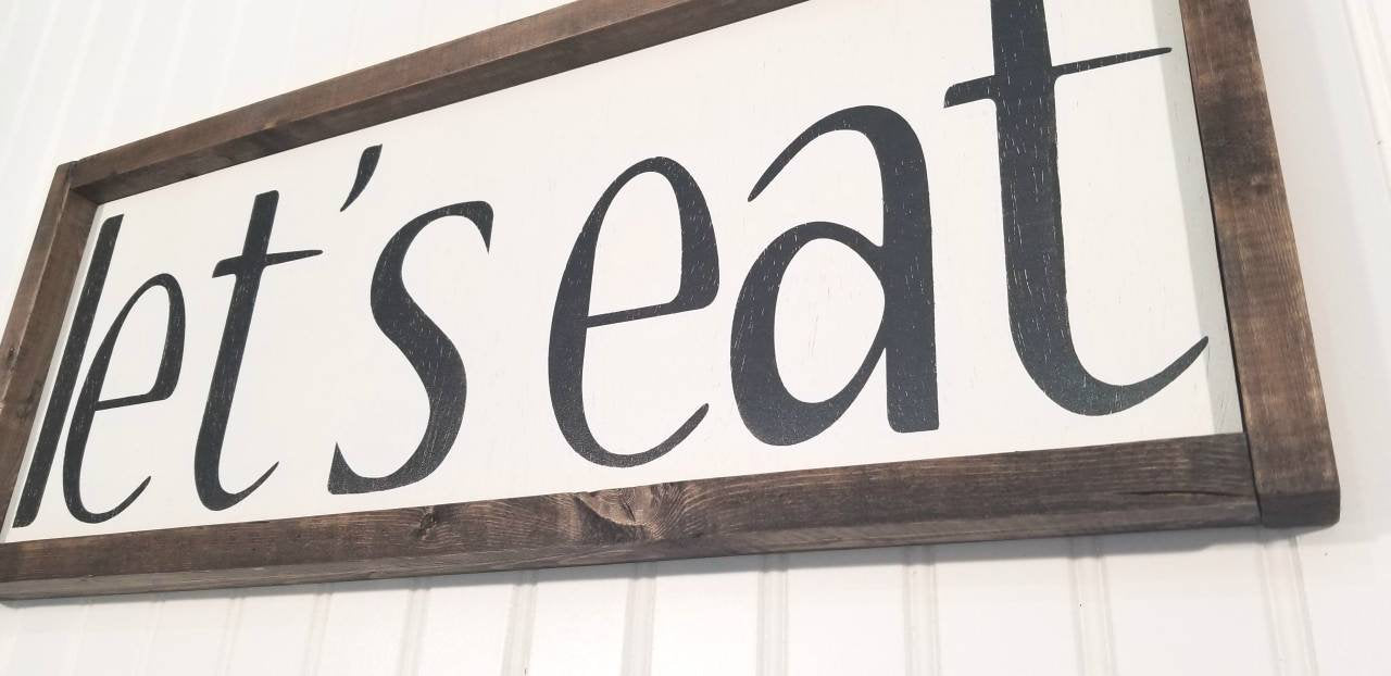 Let's Eat Farmhouse Sign