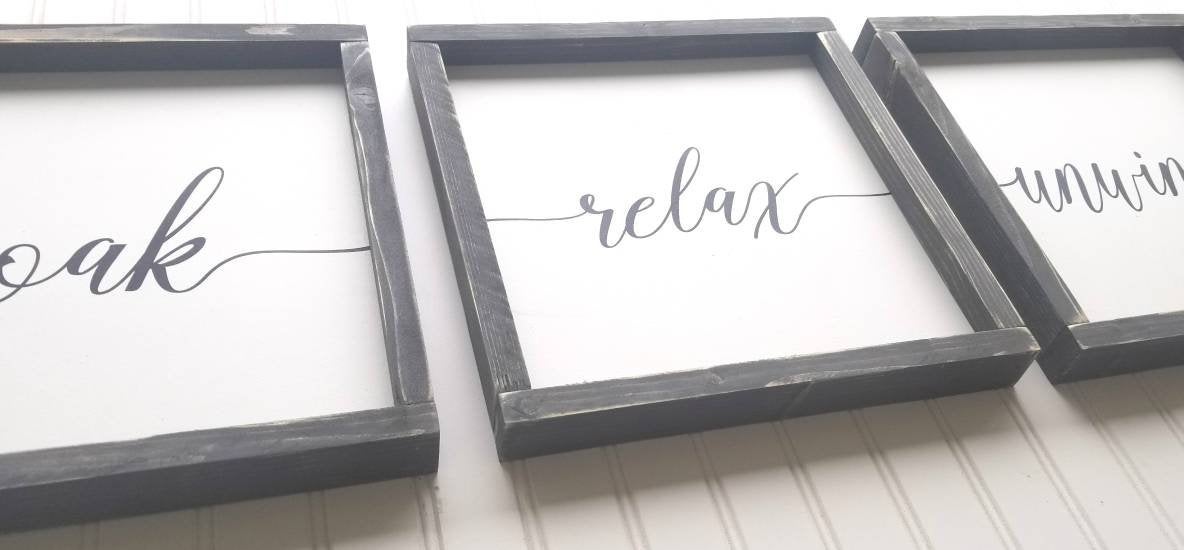 Soak Relax Unwind | Set of 3 Bathroom Signs