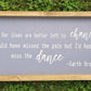 Our Lives Are Better Left to Chance Sign| Garth Brooks