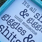 It's All Shits & Giggles | Bathroom Humor | Funny Bathroom Signs