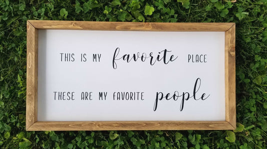 This Is My Favorite Place | These Are My Favorite People | Rustic Framed Sign