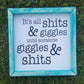 It's All Shits & Giggles | Bathroom Humor | Funny Bathroom Signs